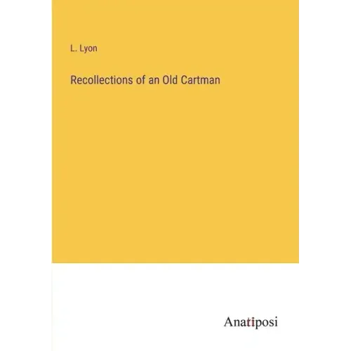 Recollections of an Old Cartman
