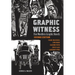 Graphic Witness: Five Wordless Graphic Novels by Frans Masereel, Lynd Ward, Giacomo Patri, Erich Glas and Laurence Hyde