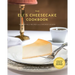 The Eli's Cheesecake Cookbook: Remarkable Recipes from a Chicago Legend: Updated 40th Anniversary Edition with New Recipes and Stories