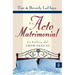El Acto Matrimonial: La Belleza del Amor Sexual = Act of Marriage