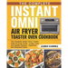 The Complete Instant Omni Air Fryer Toaster Oven Cookbook: The Complete Instant Omni Toaster Oven Air Fryer Guide - Crispy, Easy and Healthy Recipes -
