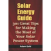 Solar Energy Guide: 301 Great Tips for Making the Most of Your Solar Power System