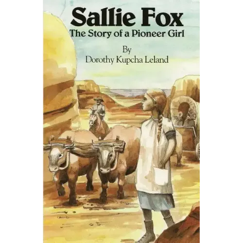 Sallie Fox: The Story of a Pioneer Girl