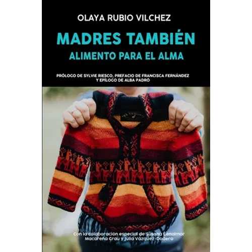 Madres También: Alimento Para El Alma