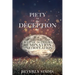 PIETY vs the DECEPTION of OCULAR AUDITORY RUMINATION and ARTICULATION