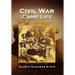 Civil War Camp Life