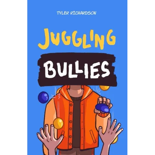 Juggling Bullies