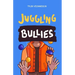 Juggling Bullies