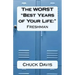 The WORST "Best Years of Your Life: " Freshman