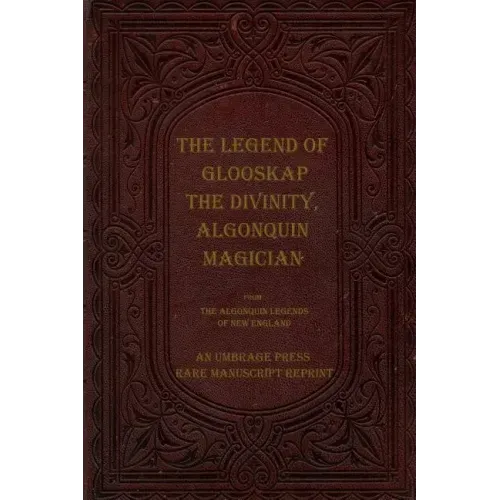 The Legend of Glooskap the Divinity, Algonquin Magician