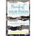 Manifest Your Vision with Grace, Gratitude and Growth: Women Entrepreneurs' Guide to getting unstuck and creating the life you desire with Vision Boar
