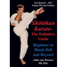 Shotokan Karate - The Definitive Guide: Beginning to Black Belt and Beyond