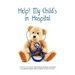 Help! My Child's in Hospital