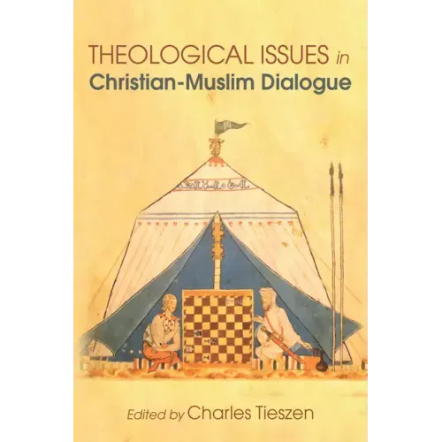 Theological Issues in Christian-Muslim Dialogue