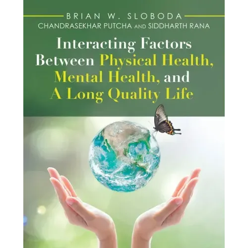 Interacting Factors Between Physical Health, Mental Health, and a Long Quality Life