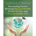 Interacting Factors Between Physical Health, Mental Health, and a Long Quality Life