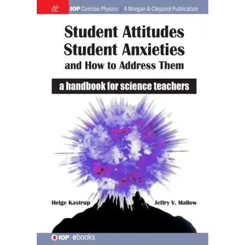 Student Attitudes, Student Anxieties, and How to Address Them: A Handbook for Science Teachers