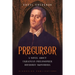 Precursor: A Novel about Ukrainian Philosopher Hryhoriy Skovoroda