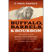Buffalo, Barrels, and Bourbon: The Story of How Buffalo Trace Distillery Became the World's Most Awarded Distillery