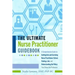 The Ultimate Nurse Practitioner Guidebook: A Comprehensive Guide to Getting Into and Surviving Nurse Practitioner School, Finding a Job, and Understan