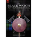 The Black Watch at Ticonderoga: Campaigns in the French & Indian War