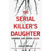 The Serial Killer's Daughter: A totally gripping thriller full of shocking twists