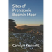 Sites of Prehistoric Bodmin Moor