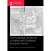 The Routledge Handbook of Balkan and Southeast European History