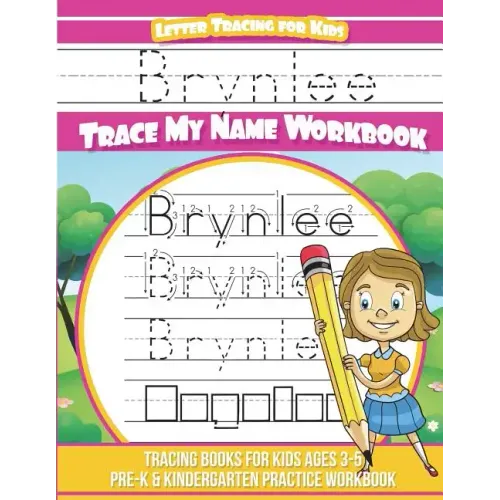 Brynlee Letter Tracing for Kids Trace my Name Workbook: Tracing Books for Kids ages 3 - 5 Pre-K & Kindergarten Practice Workbook