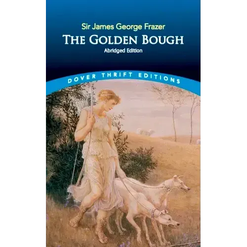 The Golden Bough: Abridged Edition: A Study in Religion and Magic