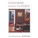 Halfway Down the Hall