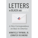 Letters in Black and White: A New Correspondence on Race in America