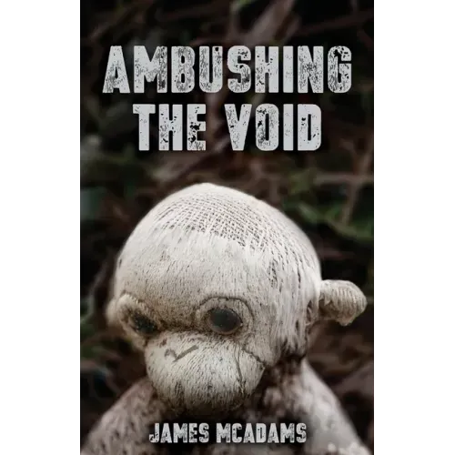 Ambushing the Void