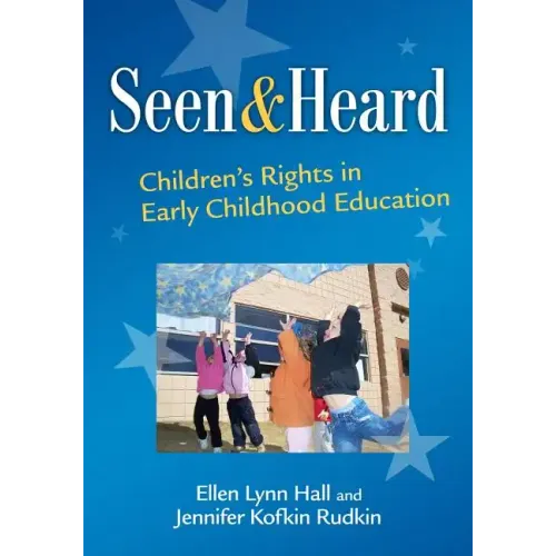 Seen and Heard: Children's Rights in Early Childhood Education
