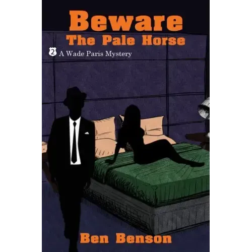 Beware The Pale Horse: A Wade Paris Mystery