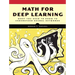 Math for Deep Learning: What You Need to Know to Understand Neural Networks