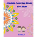 Mandala Coloring Book for Kids: Activity Book Inspire Creativity