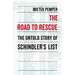 The Road to Rescue: The Untold Story of Schindler's List