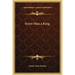 Every Man a King