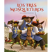 Los Tres Mosqueteros (Edición Álbum Ilustrado) / The Three Musketeers