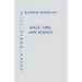Space, Time, and Science (Opera Omnia) Vol XII