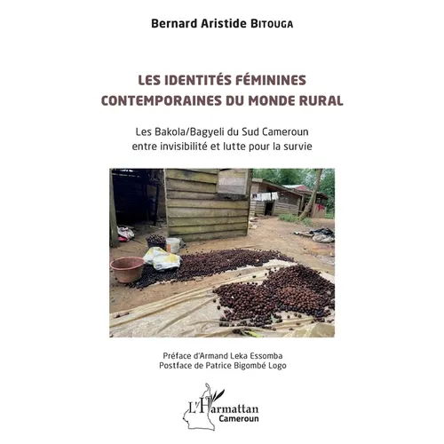 Les identités féminines contemporaines du monde rural: Les Bakola/Bagyeli du Sud Cameroun entre invisibilité et lutte pour la survie