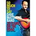 So Much to Say: Dave Matthews Band--20 Years on the Road