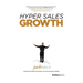 Hyper Sales Growth: Street-Proven Systems & Processes. How to Grow Quickly & Profitably.