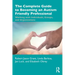 The Complete Guide to Becoming an Autism Friendly Professional: Working with Individuals, Groups, and Organizations