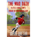 The Mad Dash: A Little League Team's Pursuit of Championship Glory (A Baseball Story for Kids)