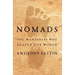 Nomads: The Wanderers Who Shaped Our World