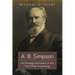 A. B. Simpson: His Message and Impact on the Third Great Awakening