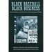 Black Baseball, Black Business: Race Enterprise and the Fate of the Segregated Dollar