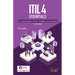 ITIL(R) 4 Essentials: Your essential guide for the ITIL 4 Foundation exam and beyond